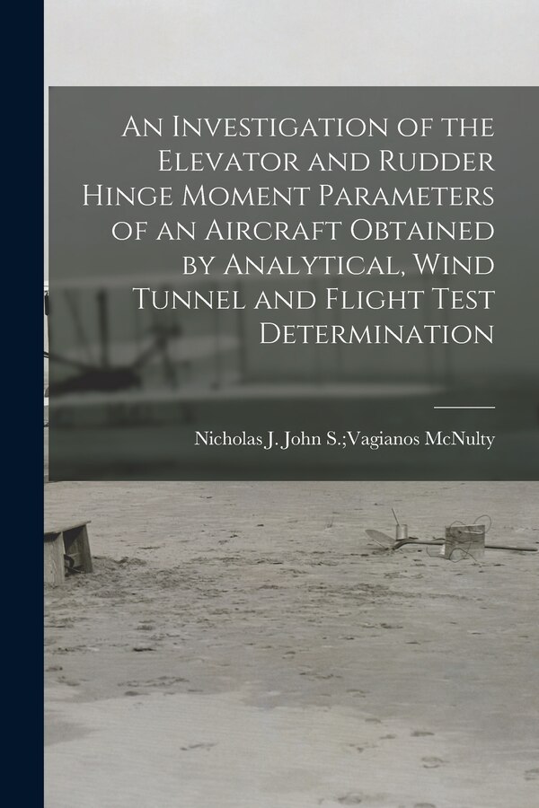 An Investigation of the Elevator and Rudder Hinge Moment Parameters of an Aircraft Obtained by Analytical Wind Tunnel and Flight Test