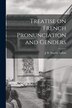 Treatise on French Pronunciation and Genders [microform] by J B Angelvy LaFont, Paperback | Indigo Chapters