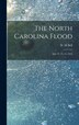 The North Carolina Flood by W M Bell, Hardcover | Indigo Chapters