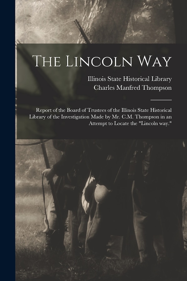 The Lincoln Way by Charles Manfred 1877-1963 Thompson, Paperback | Indigo Chapters
