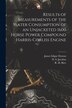 Results of Measurements of the Water Consumption of an Unjacketed 1600 Horse Power Compound Harris-Corliss Engine [microform] | Indigo Chapters