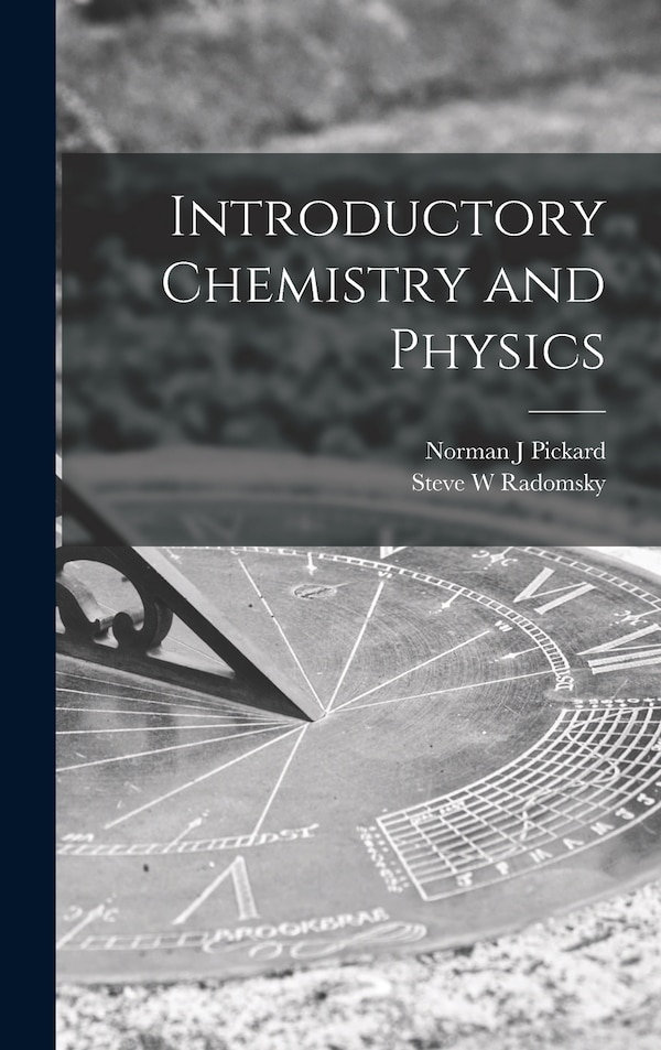 Introductory Chemistry and Physics by Norman J Pickard, Hardcover | Indigo Chapters