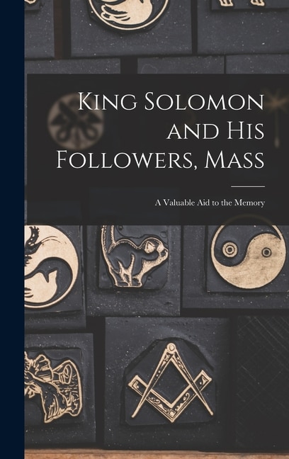 King Solomon and His Followers Mass by Anonymous Anonymous, Hardcover | Indigo Chapters