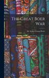 The Great Boer War [microform] by Arthur Conan Doyle, Hardcover | Indigo Chapters