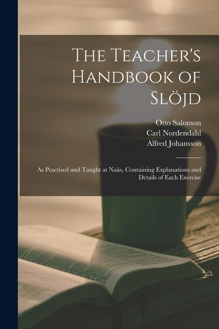 The Teacher's Handbook of Slöjd by Otto 1849-1907 Salomon, Paperback | Indigo Chapters