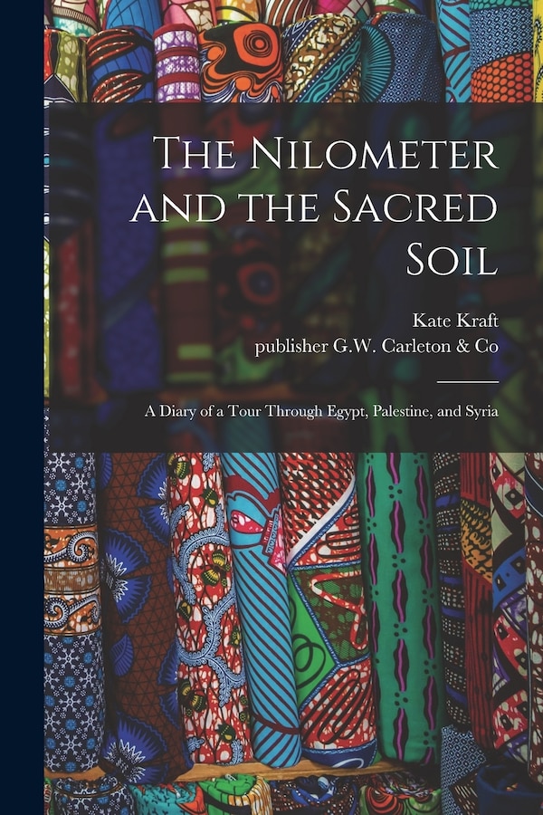 The Nilometer and the Sacred Soil by Kate Kraft, Paperback | Indigo Chapters