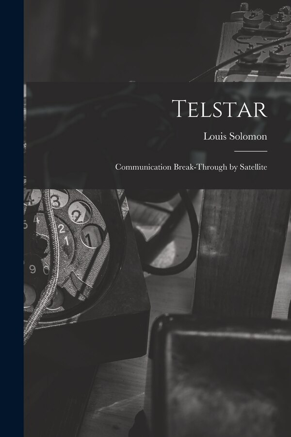 Telstar by Louis Fl 1945- Solomon, Paperback | Indigo Chapters