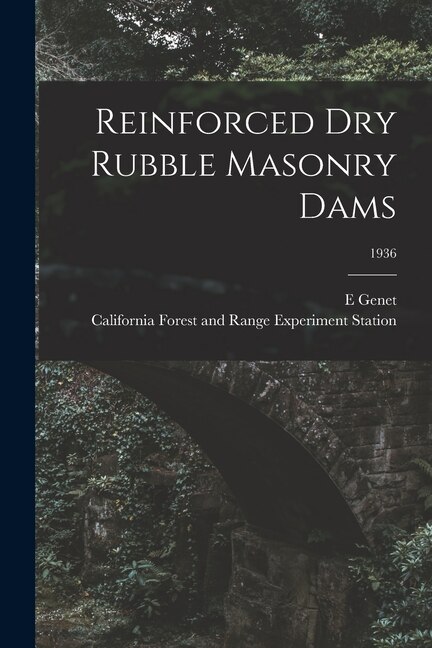 Reinforced Dry Rubble Masonry Dams; 1936 by E Genet, Paperback | Indigo Chapters