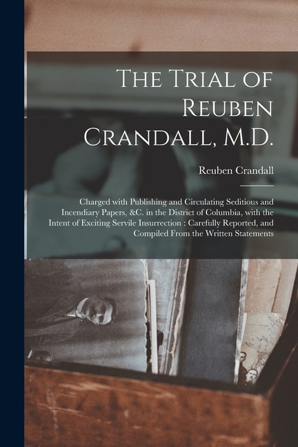 The Trial of Reuben Crandall M. D by Reuben 1805-1838 Crandall, Paperback | Indigo Chapters