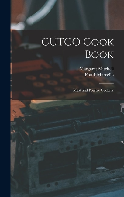 CUTCO Cook Book by Margaret Mitchell, Hardcover | Indigo Chapters