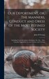 Our Deportment or The Manners Conduct and Dress of the Most Refined Society [microform] by John H Young, Hardcover | Indigo Chapters