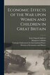Economic Effects of the War Upon Women and Children in Great Britain [microform] by Margarett A Hobbs, Paperback | Indigo Chapters