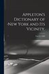 Appleton's Dictionary of New York and Its Vicinity.; year 22 (1900) by Anonymous Anonymous, Paperback | Indigo Chapters