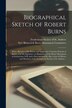 Biographical Sketch of Robert Burns [microform] by Fredericton Society of St Andrew, Paperback | Indigo Chapters