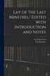 Lay of the Last Minstrel/ Edited With Introduction and Notes by WALTER SCOTT, Paperback | Indigo Chapters