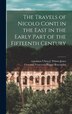 The Travels of Nicolo Conti in the East in the Early Part of the Fifteenth Century by J U~bers Winter-Jones, Hardcover | Indigo Chapters