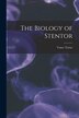 The Biology of Stentor by Vance 1911- Tartar