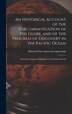 An Historical Account of the Circumnavigation of the Globe and of the Progress of Discovery in the Pacific Ocean [microform] | Indigo Chapters