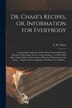 Dr. Chase's Recipes or Information for Everybody [microform] by A W 1817-1885 Chase, Paperback | Indigo Chapters