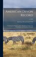 American Devon Record by American Devon Cattle Club, Hardcover | Indigo Chapters