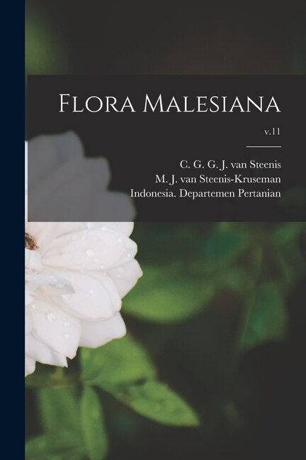 Flora Malesiana; v.11 by C G G J Van (Cornelis Gi Steenis, Paperback | Indigo Chapters