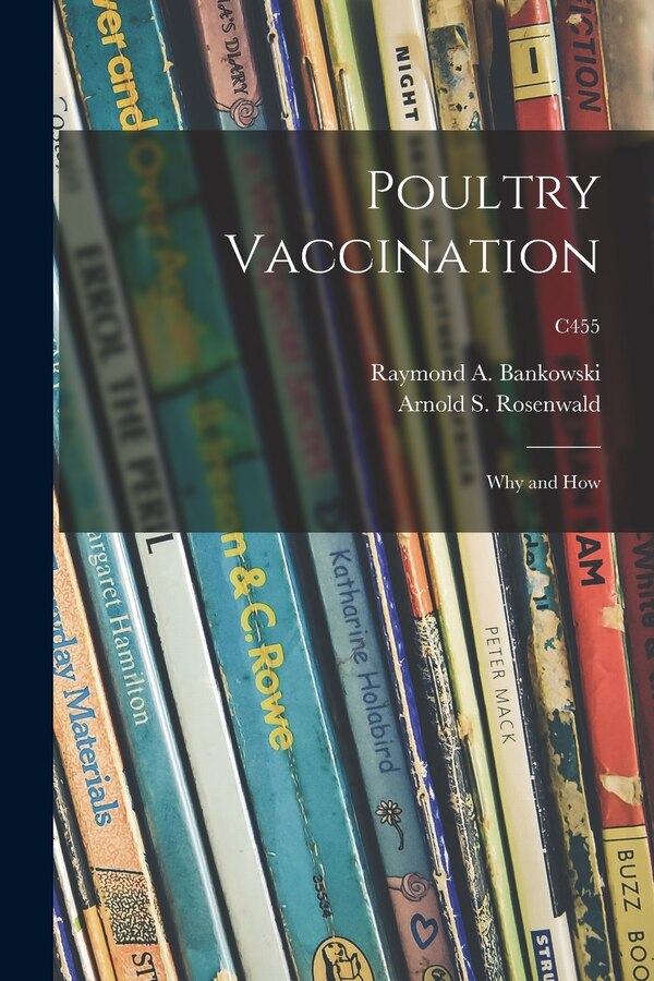 Poultry Vaccination by Raymond a (Raymond Adam) Bankowski, Paperback | Indigo Chapters