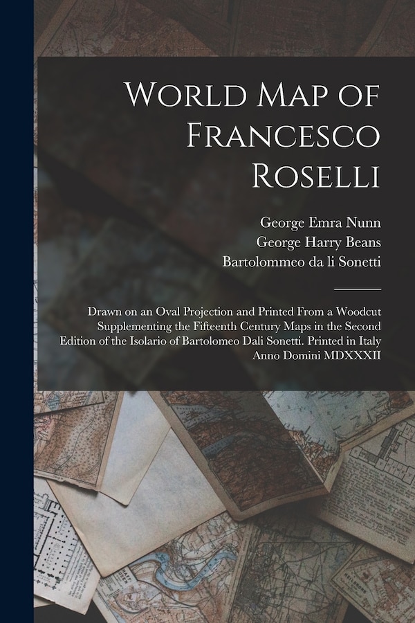World Map of Francesco Roselli by George Emra 1882- Nunn, Paperback | Indigo Chapters