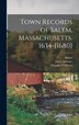 Town Records of Salem Massachusetts. 1634-[1680] by Martha O Howes, Hardcover | Indigo Chapters