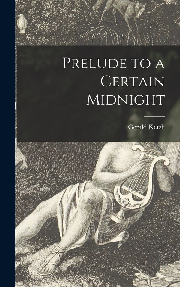 Prelude to a Certain Midnight by Gerald 1911-1968 Kersh, Hardcover | Indigo Chapters