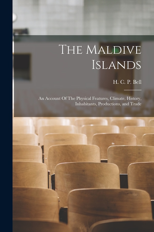 The Maldive Islands by H C P Bell, Paperback | Indigo Chapters