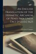 An English Translation of the Hermetic Arcanum of Penes Nos Unda Tagi [pseud.] 1623 by Jean D' Active 17th Century Espagnet, Paperback