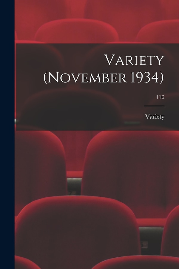 Variety (November 1934); 116, Paperback | Indigo Chapters
