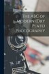 The ABC of Modern (dry Plate) Photography by Anonymous Anonymous, Paperback | Indigo Chapters