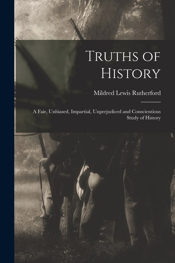 Truths of History by Mildred Lewis 1852-1928 Rutherford, Paperback | Indigo Chapters