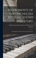 Instruments of the Orchestra by Sight Sound and Story by Radio Corporation of America Rca Vic, Hardcover | Indigo Chapters