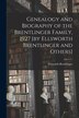 Genealogy and Biography of the Brentlinger Family 1927 [by Ellsworth Brentlinger and Others] by Ellsworth 1862- Brentlinger, Paperback