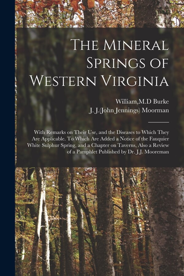 The Mineral Springs of Western Virginia by William M D Burke, Paperback | Indigo Chapters