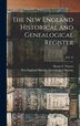 The New England Historical and Genealogical Register; vol. by Henry F (Henry Fitz-Gilbert) Waters