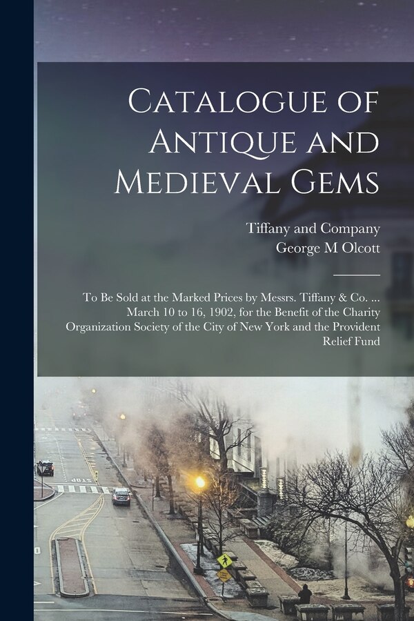 Catalogue of Antique and Medieval Gems by George M Olcott, Paperback | Indigo Chapters