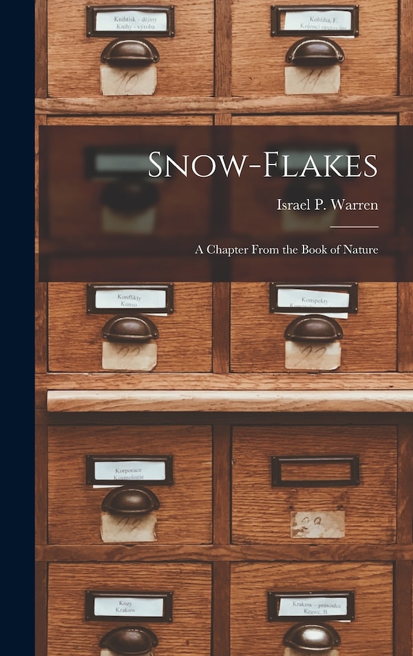 Snow-flakes by Israel P (Israel Perkins) 1 Warren, Hardcover | Indigo Chapters