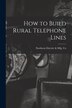 How to Build Rural Telephone Lines [microform] by Northern Electric & Mfg Co, Paperback | Indigo Chapters