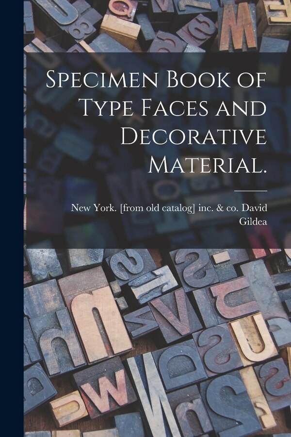 Specimen Book of Type Faces and Decorative Material by David & Co Gildea, Paperback | Indigo Chapters