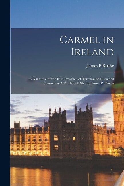 Carmel in Ireland by James P Rushe, Paperback | Indigo Chapters