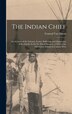 The Indian Chief [microform] by Conrad 1801-1878 Van Dusen, Hardcover | Indigo Chapters