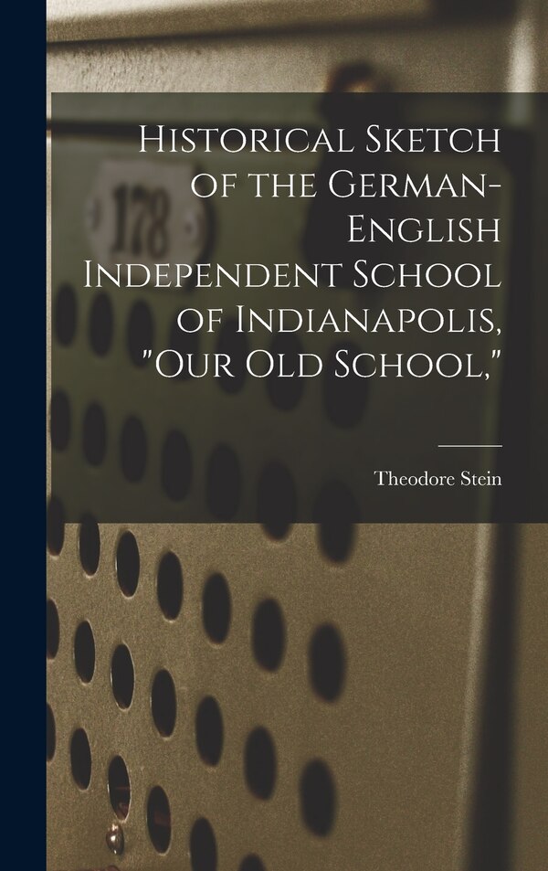 our Old School by Theodore 1858- Stein, Hardcover | Indigo Chapters