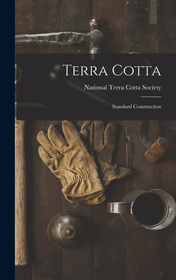 Terra Cotta by National Terra Cotta Society, Hardcover | Indigo Chapters