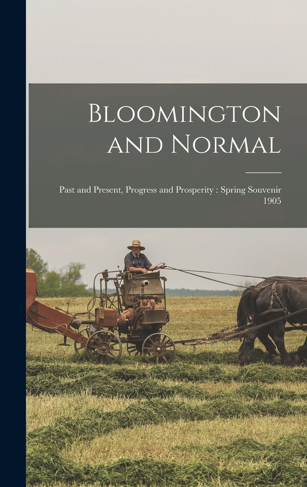 Bloomington and Normal by Anonymous Anonymous, Hardcover | Indigo Chapters