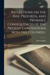Reflections on the Rise Progress and Probable Consequences of the Present Contentions With the Colonies [microform] by John 1721-1803 Erskine
