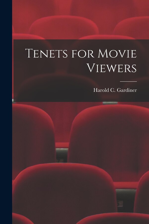 Tenets for Movie Viewers by Harold C (Harold Charles) Gardiner, Paperback | Indigo Chapters
