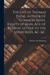 The Life of Thomas Paine Author of Common Sense Rights of Man Age of Reason Letter to the Addressers &c. &c. [microform] | Indigo Chapters